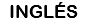 INGLÉS